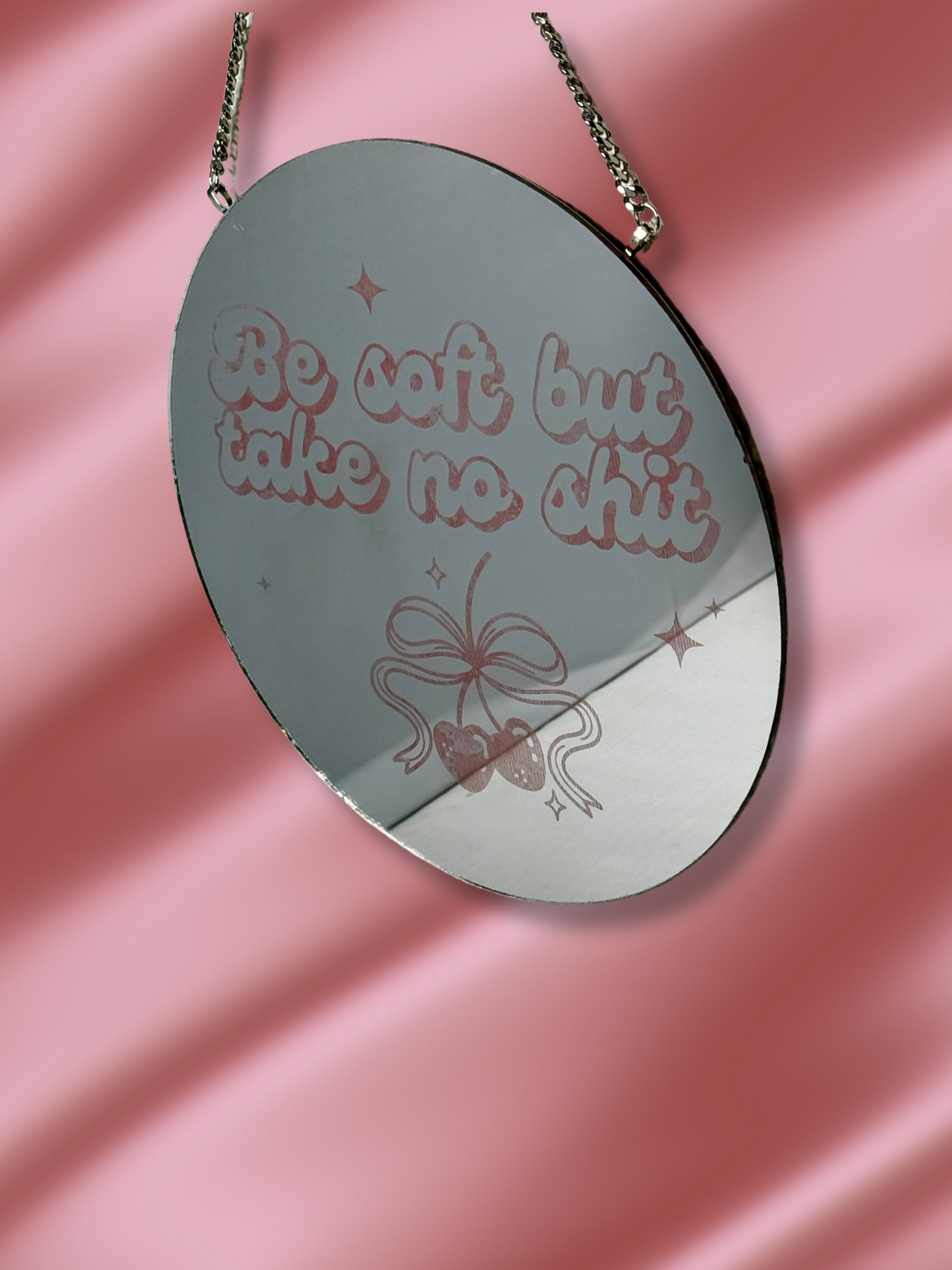 Be Soft, Take No Sh*t Etched Mirror Wall Art