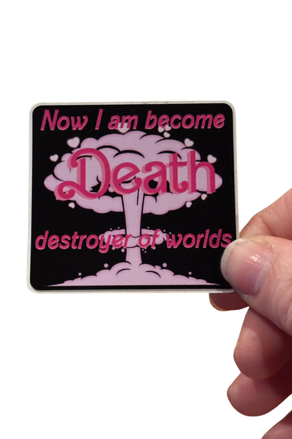 I am Become Death Oppenheimer Barbie Sticker