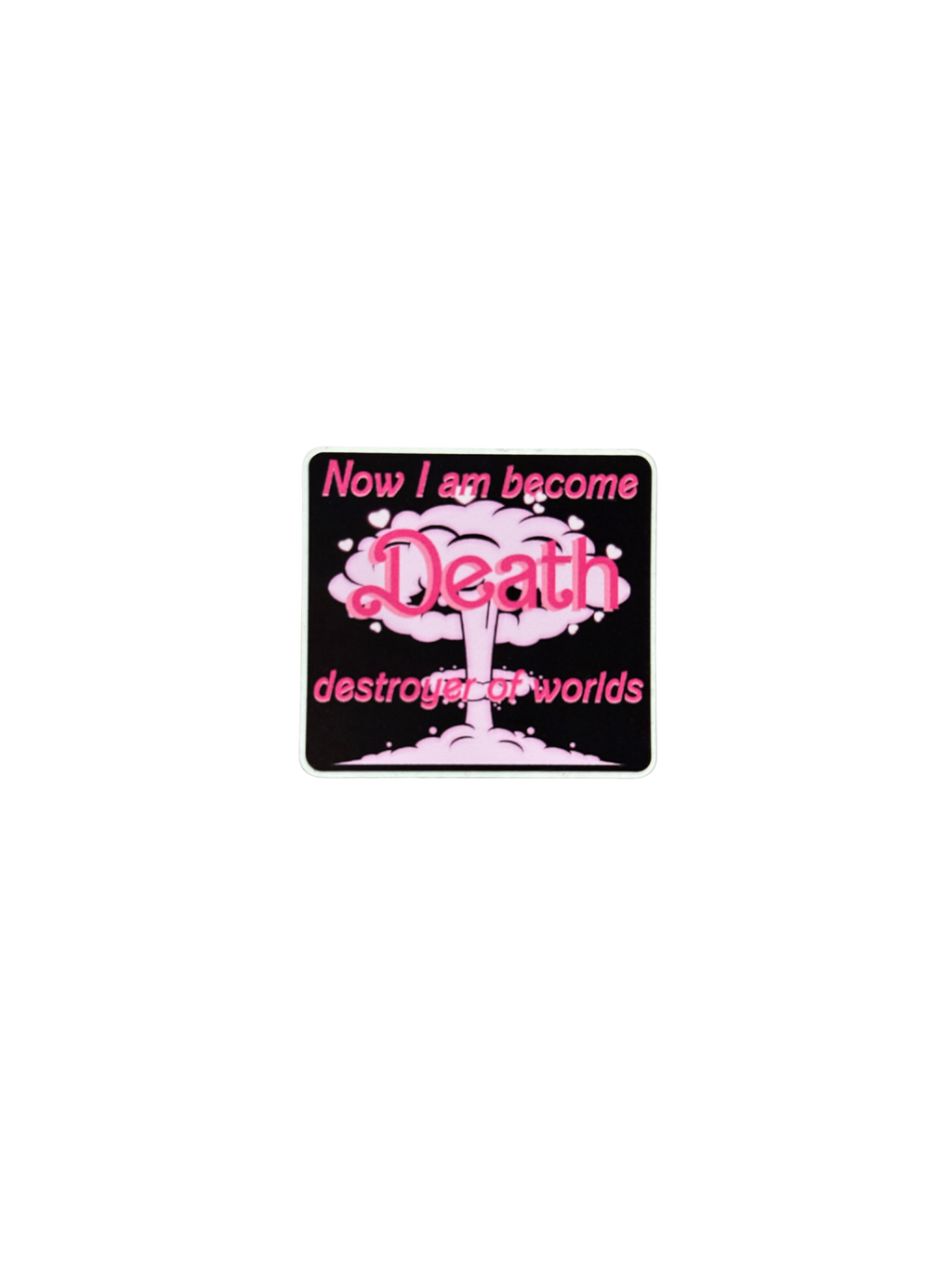 I am Become Death Oppenheimer Barbie Sticker - Adorrible