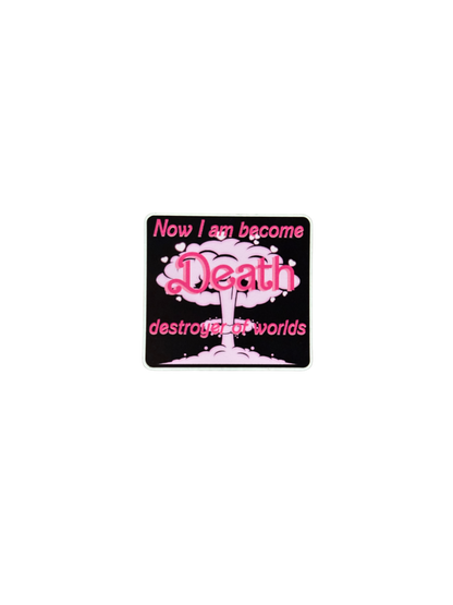 I am Become Death Oppenheimer Barbie Sticker