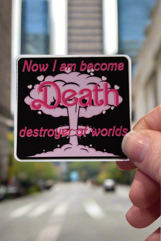 I am Become Death Oppenheimer Barbie Sticker