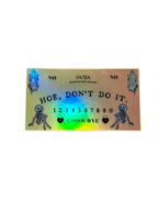 Hoe Don’t Do It Ouija Board Sticker