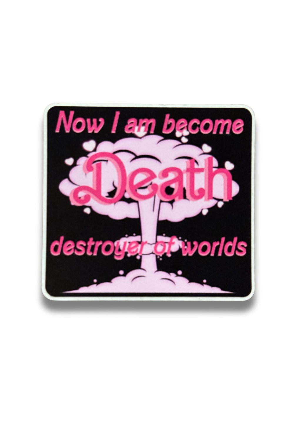 I am Become Death Oppenheimer Barbie Sticker