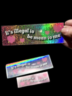 It’s Illegal to be Mean to Me Sticker - Adorrible