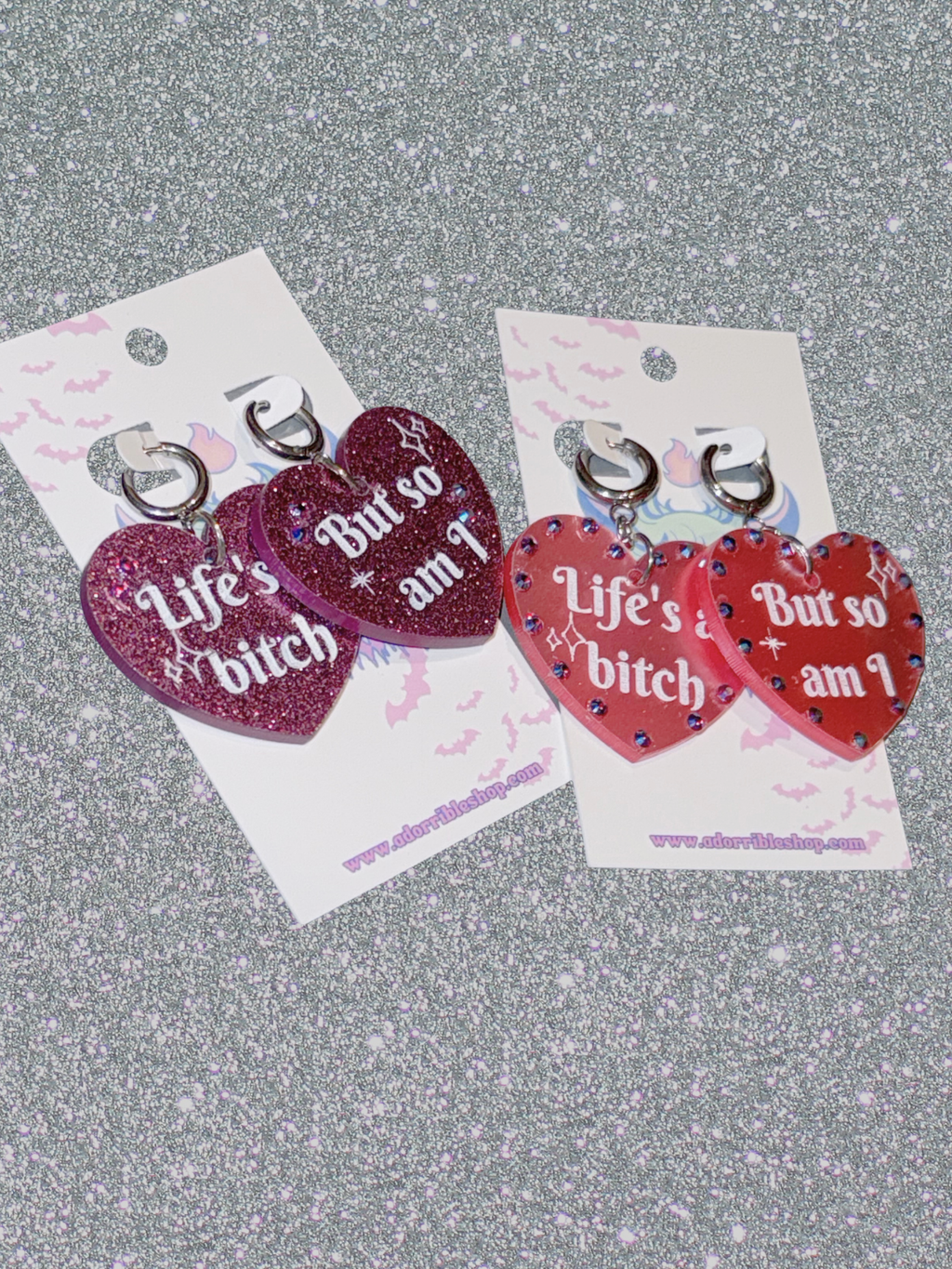 Life’s a Bitch but So Am I Sassy Acrylic Glitter Heart Earrings